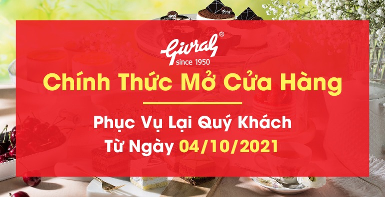 GIVRAL CHÍNH THỨC MỞ CỬA HÀNG PHỤC VỤ LẠI QUÝ KHÁCH TỪ NGÀY 04/10/2021